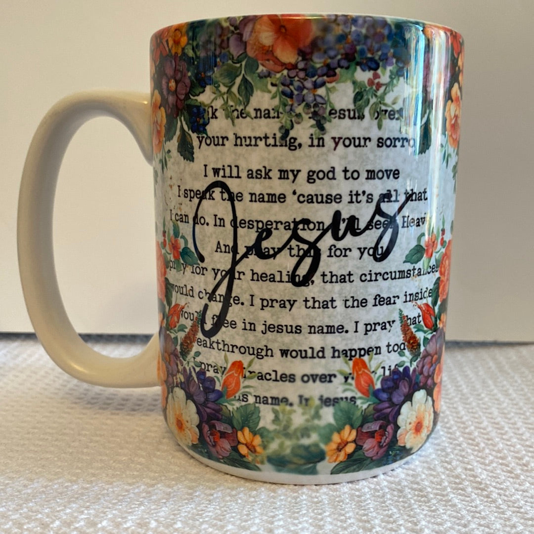 I Speak the name of Jesus-Ceramic Mug