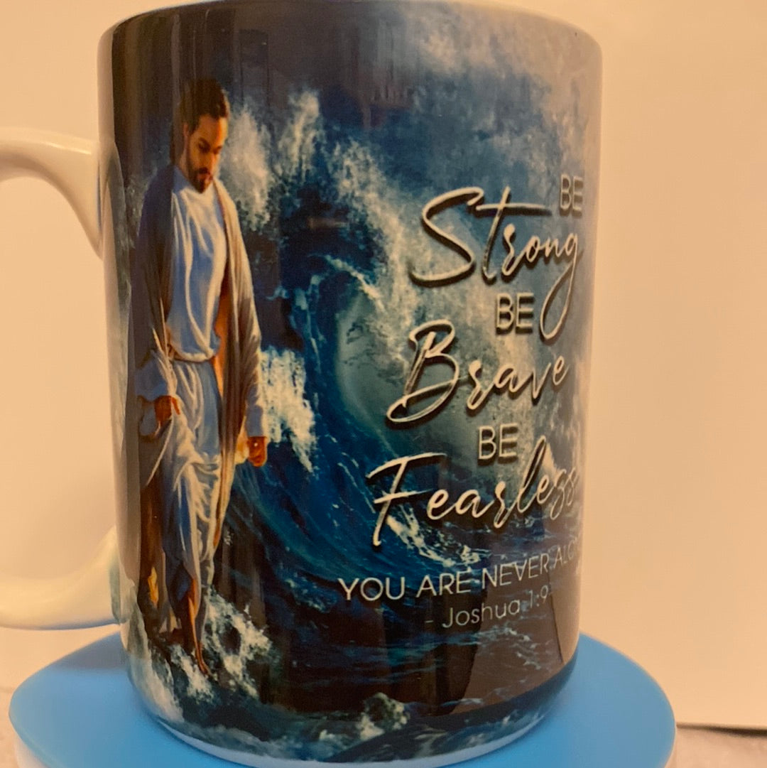 Be strong,Be brave- Ceramic Mug