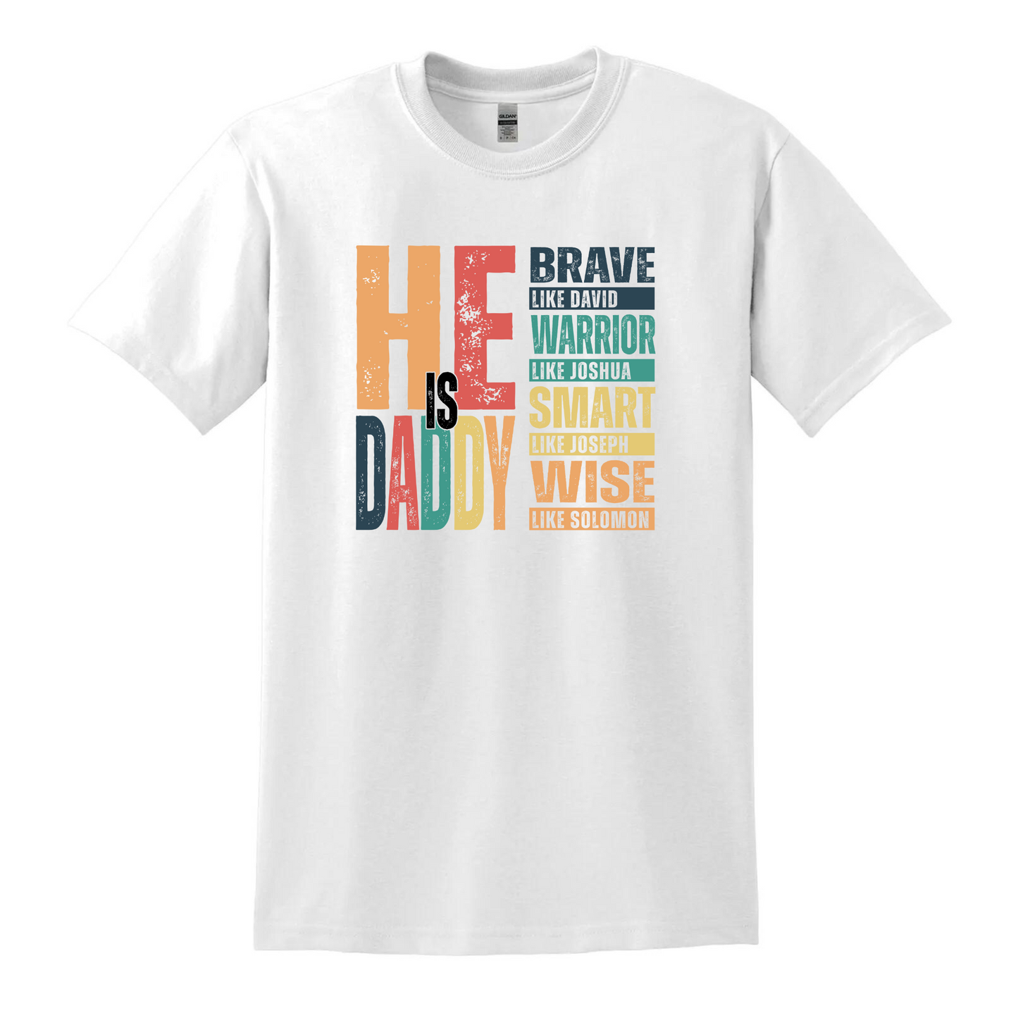 Men's T-Shirt - He is Daddy