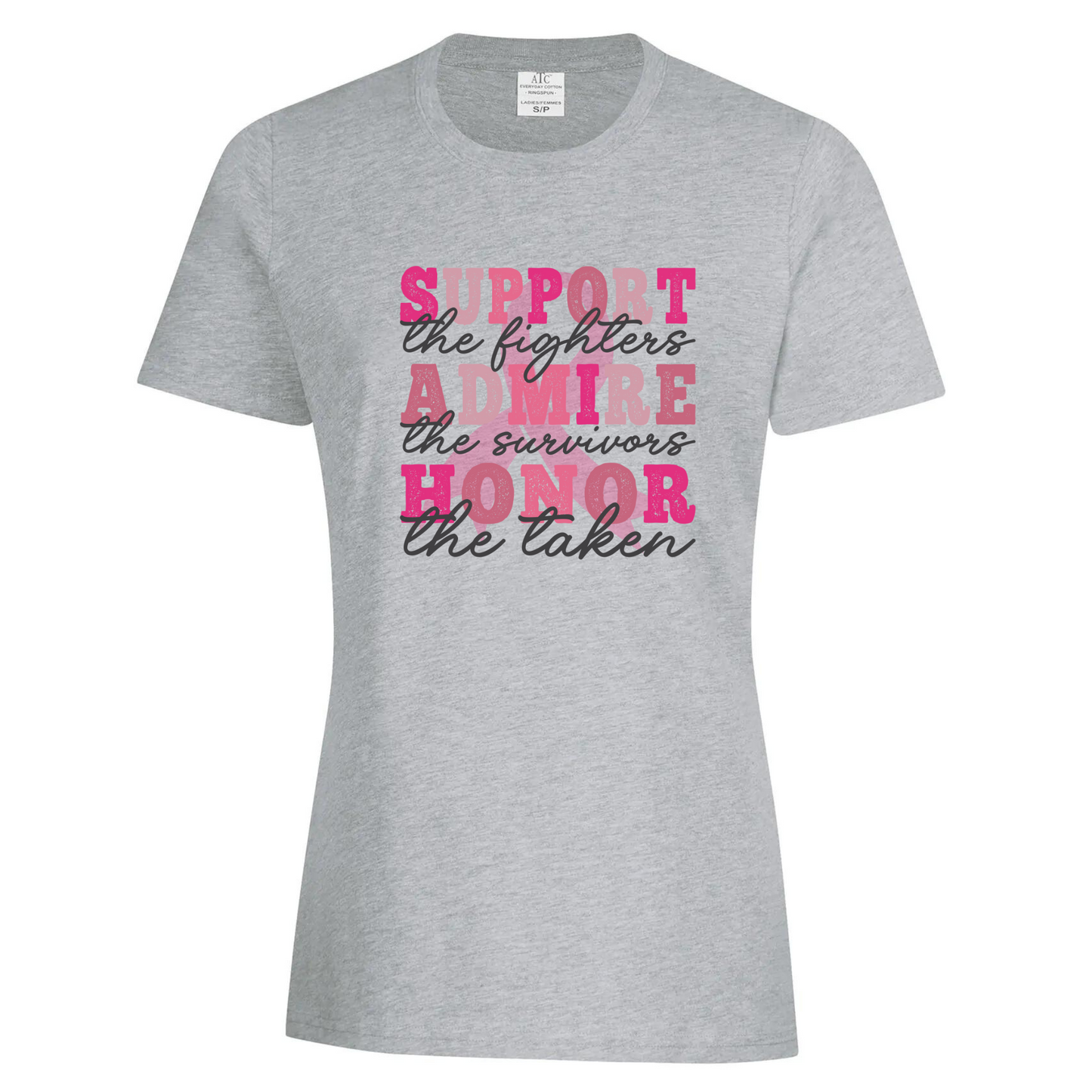 Support Admire Honor-Breast Cancer Awareness-Ladies S.S Tshirt