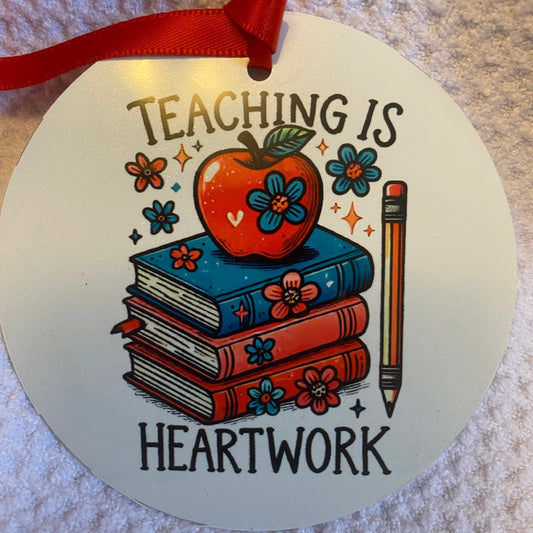 Teaching is Heartwork Ornament