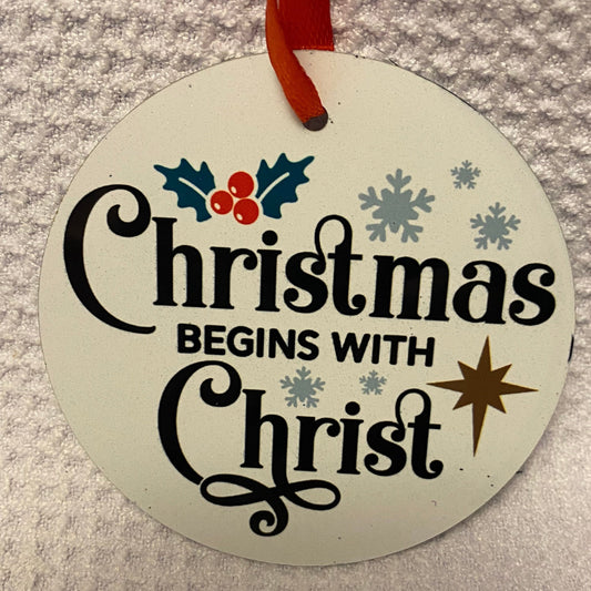 Christmas Begins With Christ Christmas Ornament